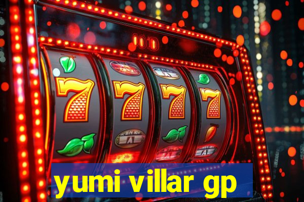 yumi villar gp